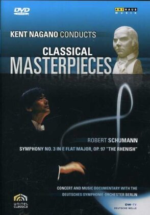 Deutsches Symphonie-Orchester Berlin & Kent Nagano - Classical Masterpieces III (Arthaus Musik)