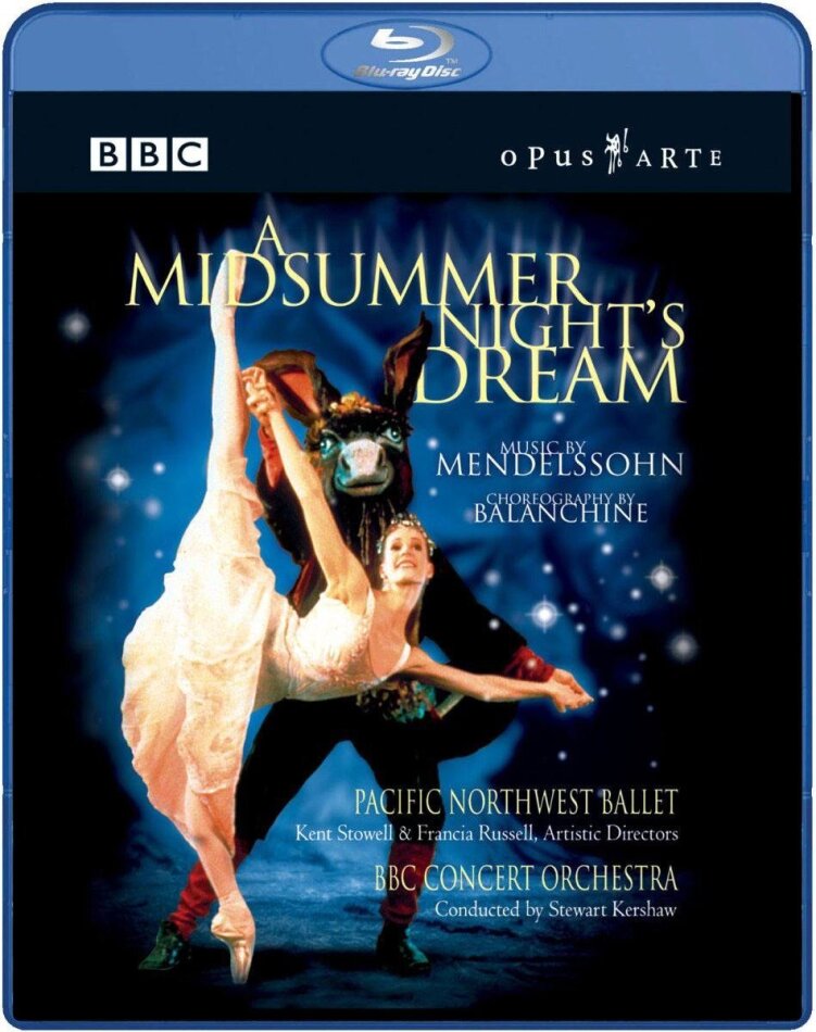 Pacific Northwest Ballet, BBC Concert Orchestra, … - Mendelssohn - A Midsummer Night's Dream (Opus Arte, BBC)