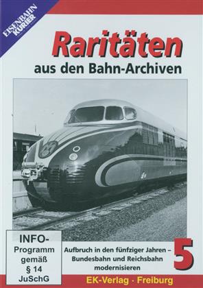 Raritäten aus den Bahn-Archiven 5 - Aufbruch in den fünfziger Jahren - Bundesbahn und Reichsbahn modernisieren (n/b)