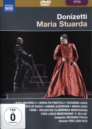 Orchestra Filarmonica Marchigiana, Riccardo Frizza & Laura Polverelli - Donizetti - Maria Stuarda (Naxos)