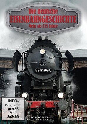 Die deutsche Eisenbahngeschichte - Mehr als 175 Jahre