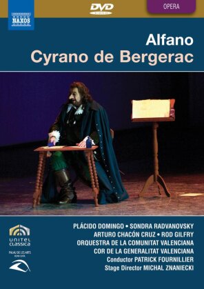 Orquestra de la Comunitat Valenciana, Patric Fournillier & Plácido Domingo - Alfano - Cyrano de Bergerac (Naxos, Unitel Classica)