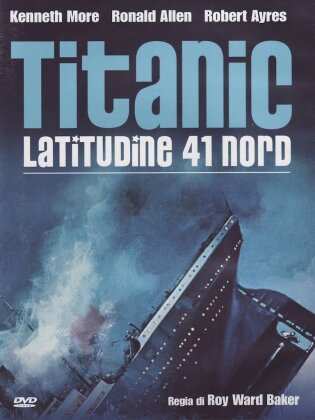 Titanic - Latitudine 41 Nord (1958)