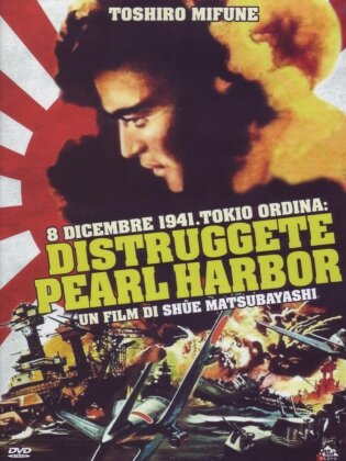 8 dicembre 1941 Tokio ordina: distruggete Pearl Harbor (1960)
