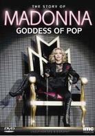 Madonna - Goddess of Pop - The Story of