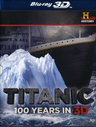 Titanic - 100 Years In 3D