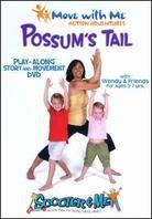 Move with me Action Adventures - Possum's Tail