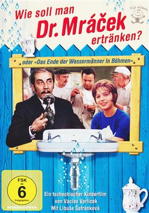 Wie soll man Dr. Mrácek ertränken? - oder "Das Ende der Wassermänner in Böhmen" (1975)
