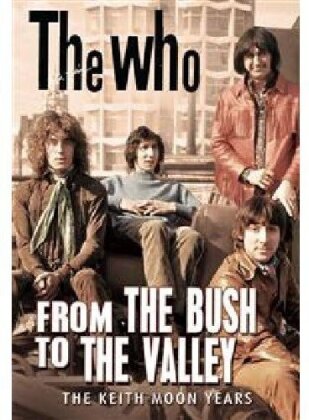 The Who - From the bush to the valley (Inofficial)