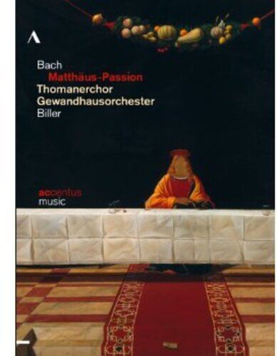 Gewandhausorchester Leipzig, Thomanerchor Leipzig, … - Bach - Matthäus Passion (Accentus Music, 2 DVDs)