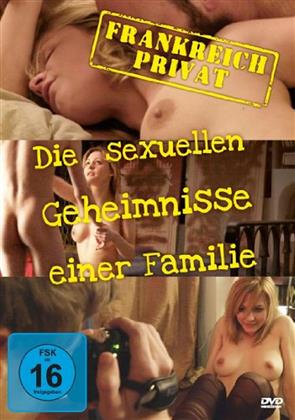 Frankreich Privat - Die sexuellen Geheimnisse einer Familie (FSK 16)