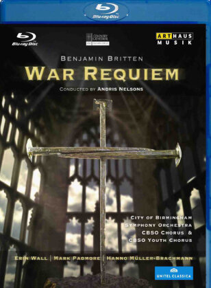 City of Birmingham Symphony Orchestra, Andris Nelsons & Erin Wall - Britten - War Requiem (Arthaus Musik)