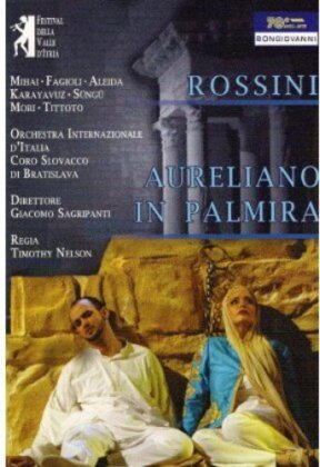 Orchestra Internazionale D’Italia, Coro Slovacco di Bratislava, Giacomo Sagripanti & Bogdan Mihai - Rossini - Aureliano in Palmira