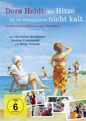 Bei Hitze ist es wenigstens nicht kalt