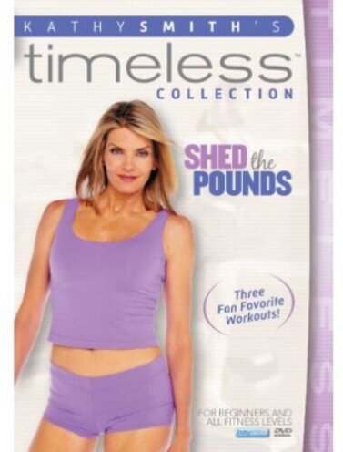 Kathy Smith's Timeless Collection - Shed the Pounds