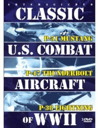 Classic U.S. Combat Aircraft of WWII - P-51 Mustang / P-47 Thunderbolt / P-38 Lightning