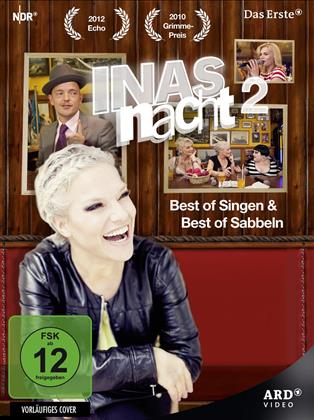 Inas Nacht 2 - Best of Singen & Best of Sabbeln