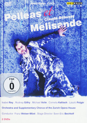 Opernhaus Zürich, Franz Welser-Möst & Isabel Rey - Debussy - Pelleas et Melisande (Arthaus Musik, 2 DVDs)
