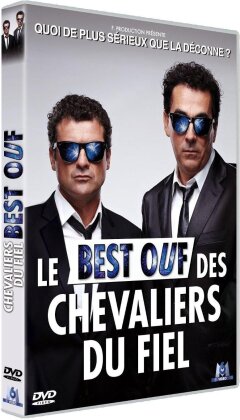 Les Chevaliers du Fiel - Le best ouf