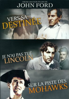 3 grands films de John Ford - Vers sa destinée / Je n'ai pas tué Lincoln / Sur la piste des Mohawks (3 DVDs)