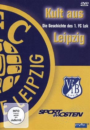 Kult aus Leipzig - 1. FC Lokomotive Leipzig