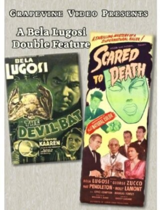 The Devil Bat / Scared to Death - A Bela Lugosi Double Feature