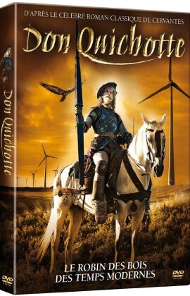 Don Quichotte - Le Robin des Bois des temps modernes (2008)