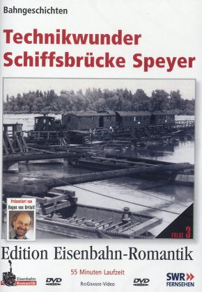 Technikwunder Schiffsbrücke Speyer (Edition Eisenbahn-Romantik)