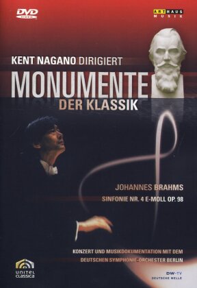 Deutsches Symphonie-Orchester Berlin & Kent Nagano - Monumente der Klassik - Johannes Brahms - Symphony No. 4 (Arthaus Musik)