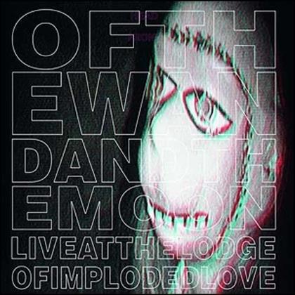 Of The Wand & The Moon - Live At The Lodge Of Imploded Love (DVD + CD)