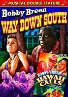 Bobby Breen Musical Double Feature - Hawaii Calls / Way Down South