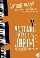 Antoine Hervé - La lecon de jazz - Antonio Carlos Jobim