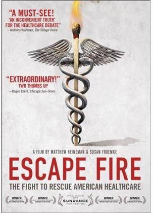 Escape Fire - The Fight to Rescue American Healthcare