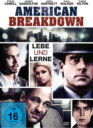 American breakdown - Lebe und Lerne (2007)