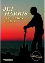 Jet Harris - From there to here