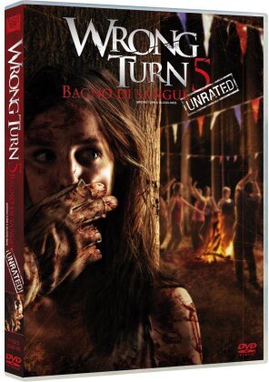 Wrong Turn 5 - Bagno di sangue (2012) (Unrated)