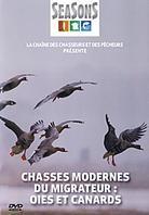 Chasses modernes du migrateur: Oies et canards (Seasons)