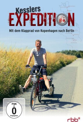 Kesslers Expedition - Mit dem Klapprad von Kopenhagen nach Berlin