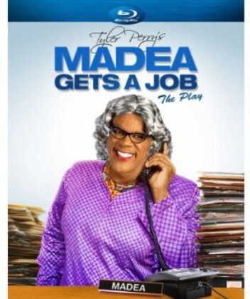 Madea Gets a Job - Tyler Perry's Madea Gets a Job (Play)