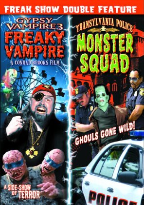 Gypsy Vampire 3: Freaky Vampire / Transylvania Police: Monster Squad - (Freak Show Double Feature)