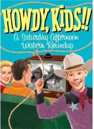Howdy, Kids! - A Saturday Afternoon Western Roundup (3 DVD)
