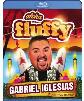 Gabriel Iglesias - Aloha Fluffy