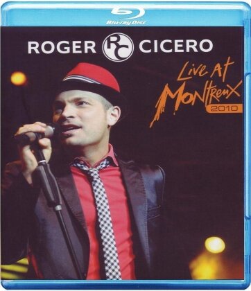 Cicero Roger - Live at Montreux 2010