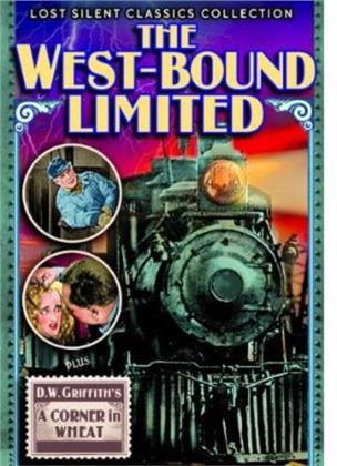 The West-Bound Limited (1923) / A Corner in Wheat (1909)