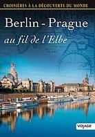 Croisières à la découverte du monde - Berlin - Prague : au fil de l'Elbe