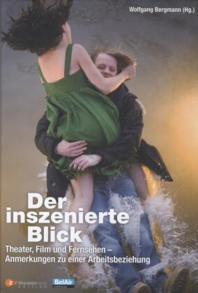 Der inszenierte Blick - (Wolfgang Bergmann)