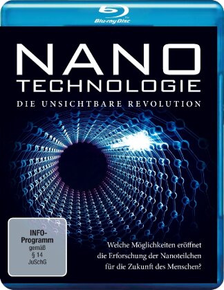 Nanotechnologie - Die unsichtbare Revolution
