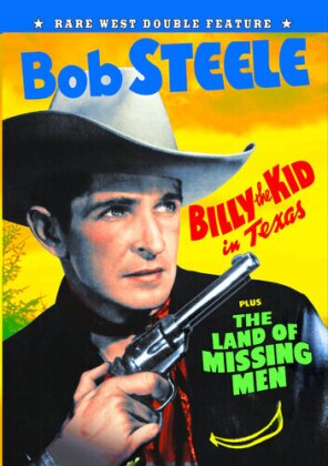 Bob Steele Double Feature - Billy the Kid in Texas / The Land of Missing Men (b/w)