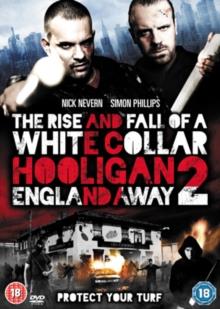 The Rise and Fall of a White Collar Hooligan 2 - England Away