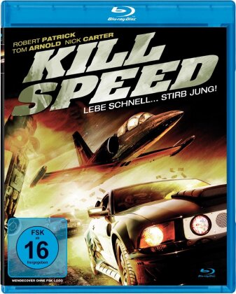 Kill Speed - Lebe schnell ... stirb jung! (2010)